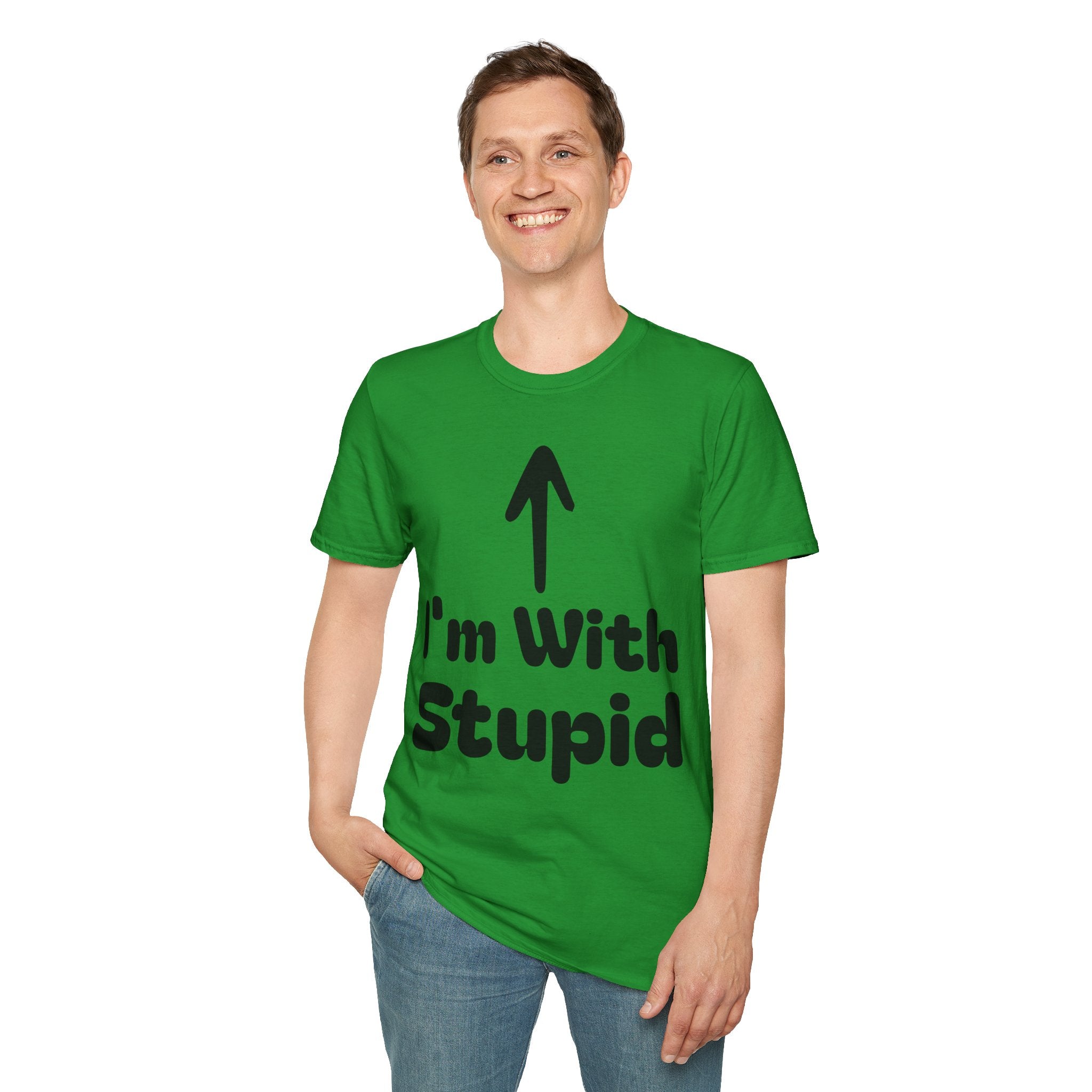 I'm with stupid Tee Shirt