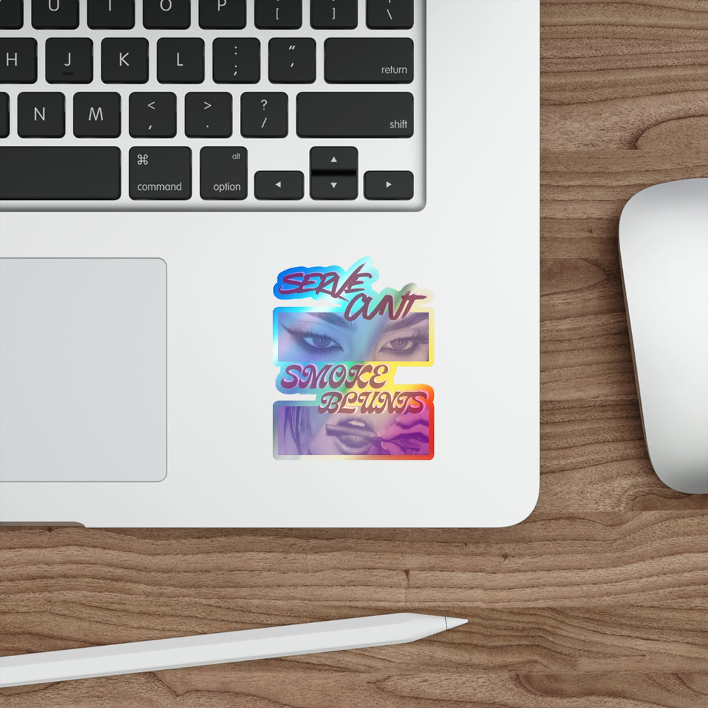 Serve C*nt and Smoke Blunts Holographic Die-cut Stickers