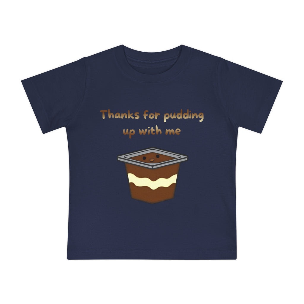 Thanks for pudding up with me Baby Short Sleeve T-Shirt