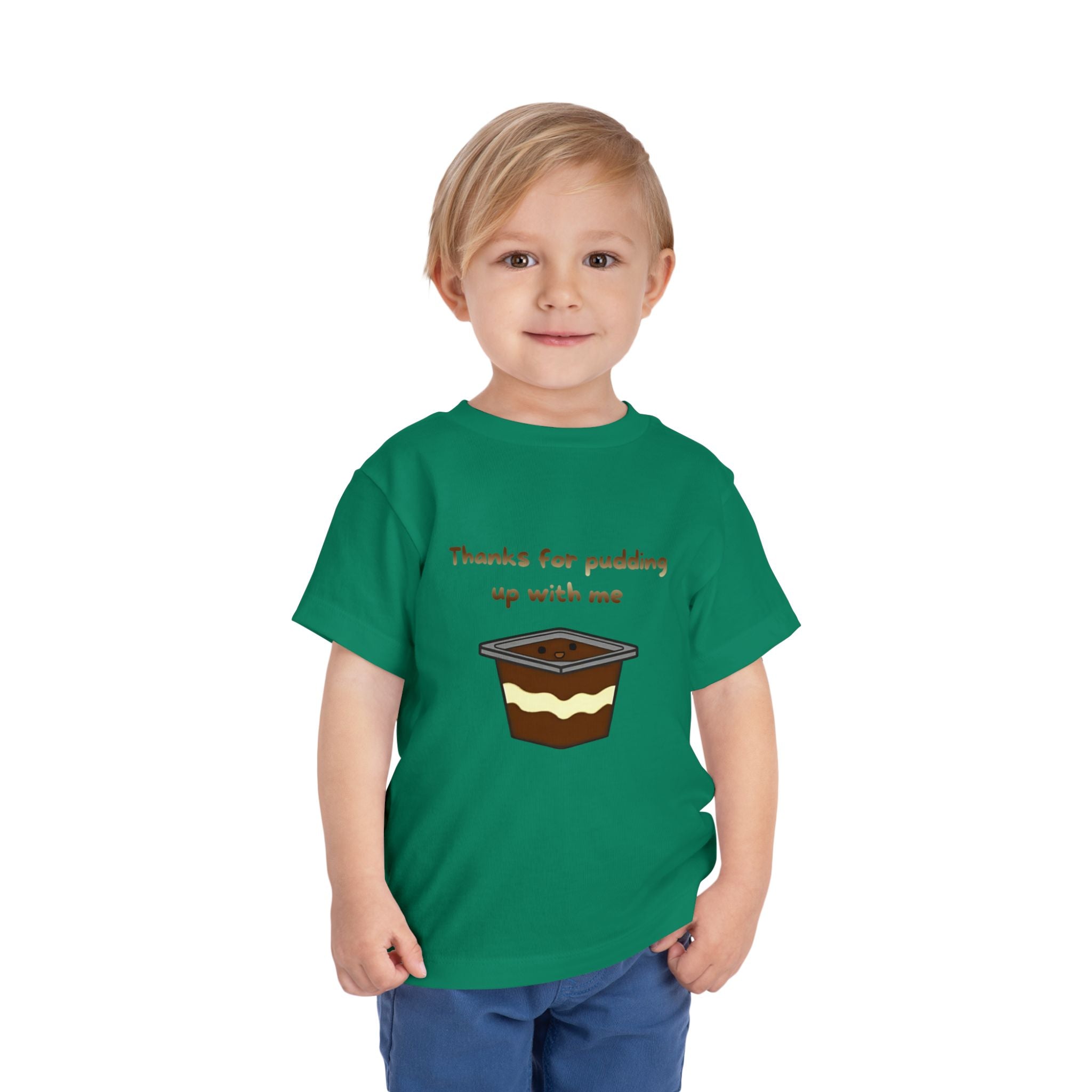 Thanks for pudding up with me Toddler Short Sleeve Tee