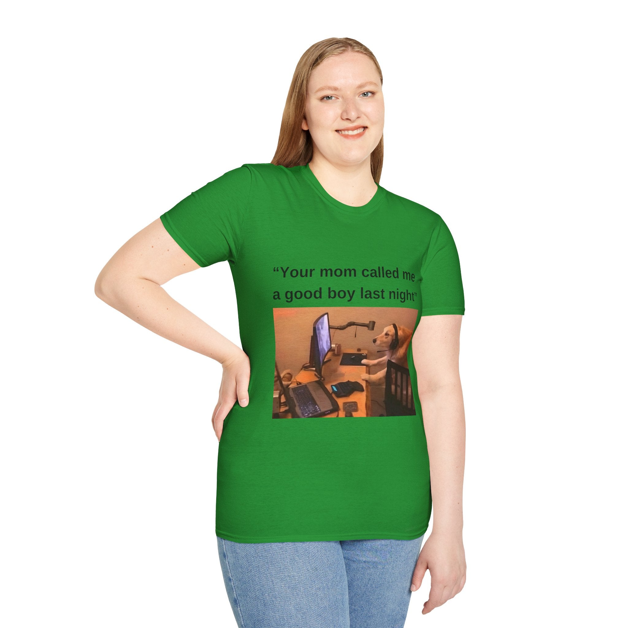 Your Mom Called Me A Good Boy Unisex Softstyle T-Shirt