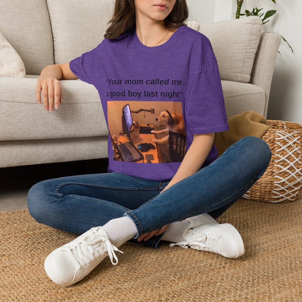 Your Mom Called Me A Good Boy Unisex Softstyle T-Shirt