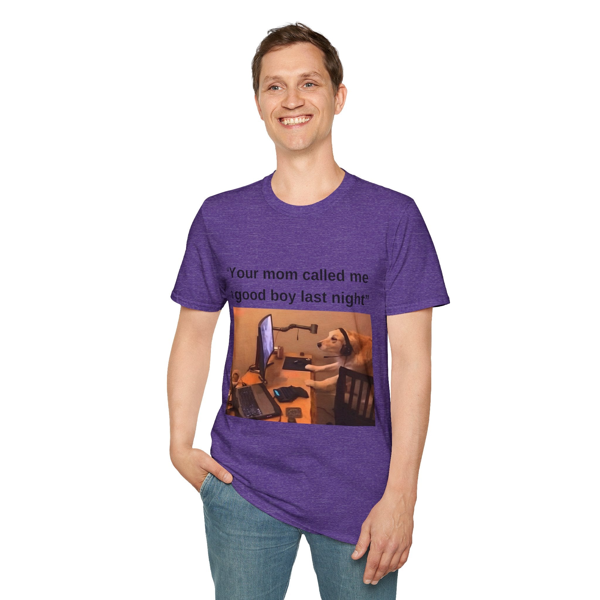 Your Mom Called Me A Good Boy Unisex Softstyle T-Shirt