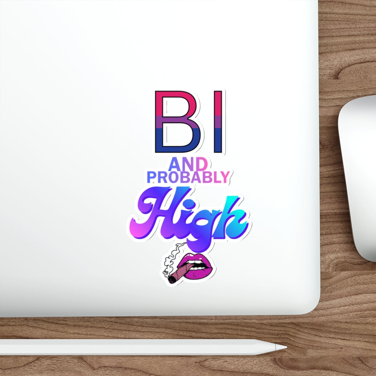 Bi and Probably High! Die-Cut Stickers
