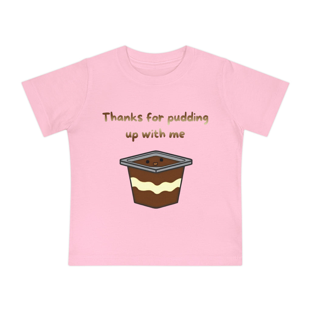 Thanks for pudding up with me Baby Short Sleeve T-Shirt