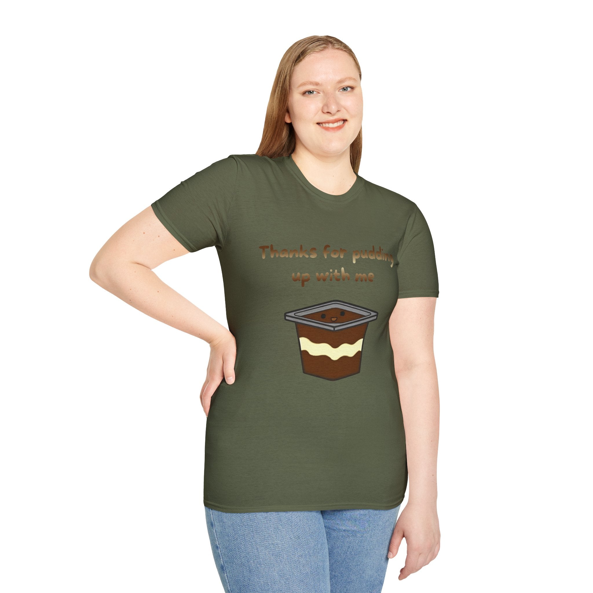 Thanks For Pudding Up With Me Unisex Softstyle T-Shirt