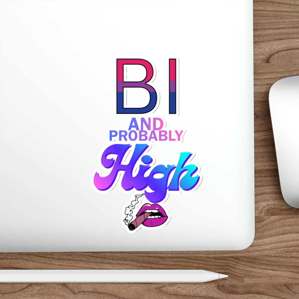 Bi and Probably High! Die-Cut Stickers