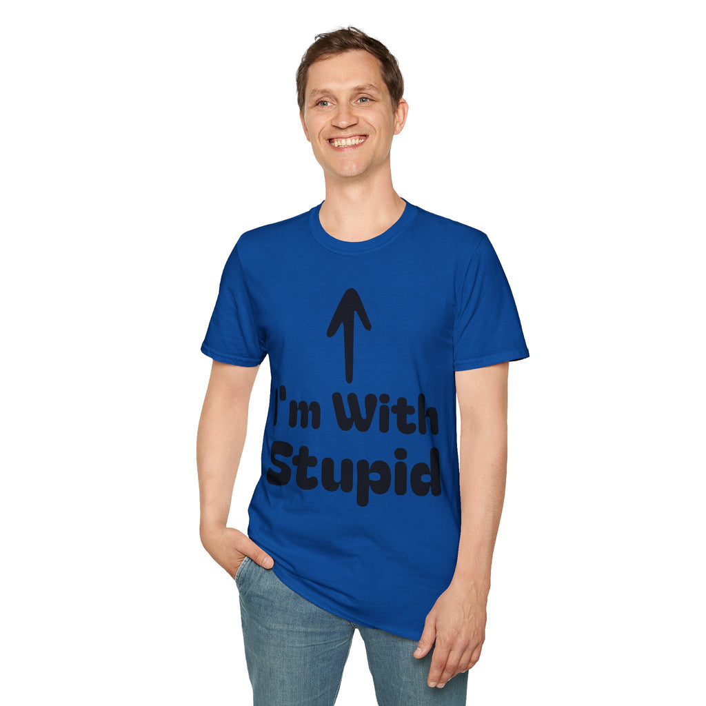 I'm with stupid Tee Shirt