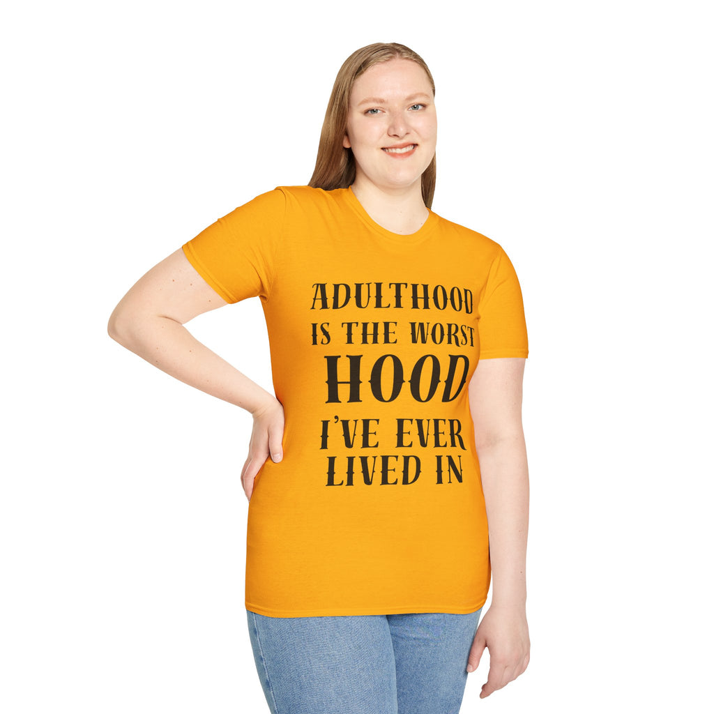 Adulthood worst hood Unisex Softstyle T-Shirt
