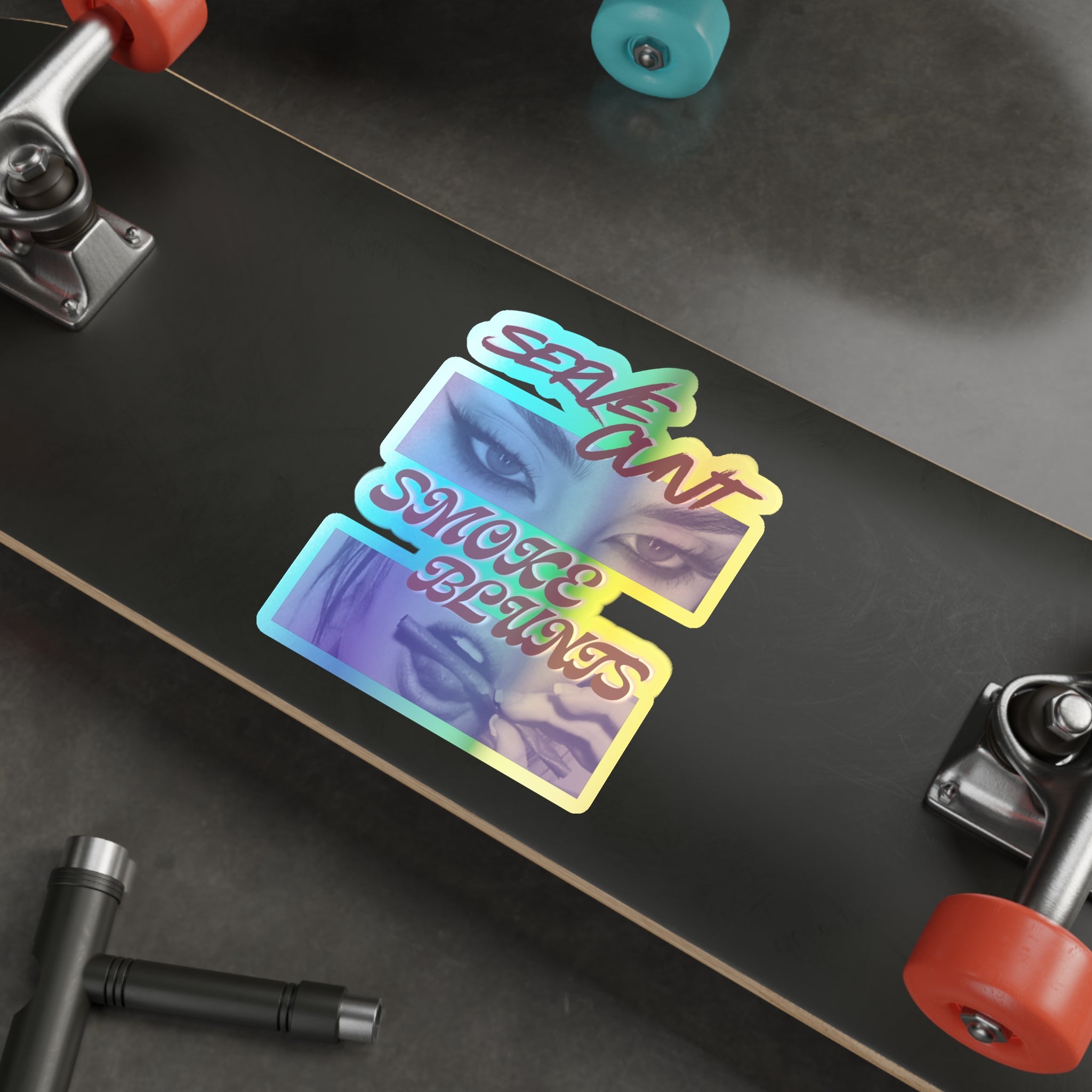 Serve C*nt and Smoke Blunts Holographic Die-cut Stickers