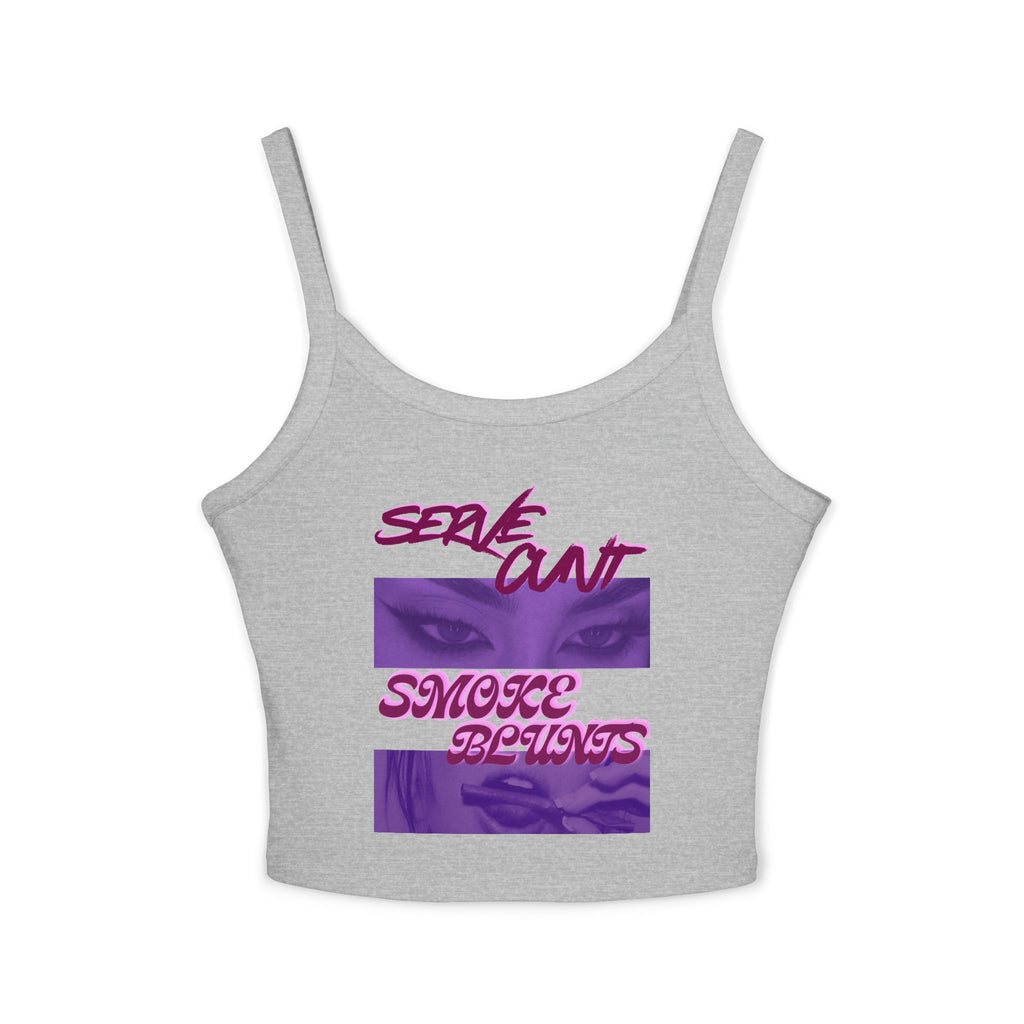 Serve C*nt & Smoke Blunts Women's Spaghetti Strap Tank Top