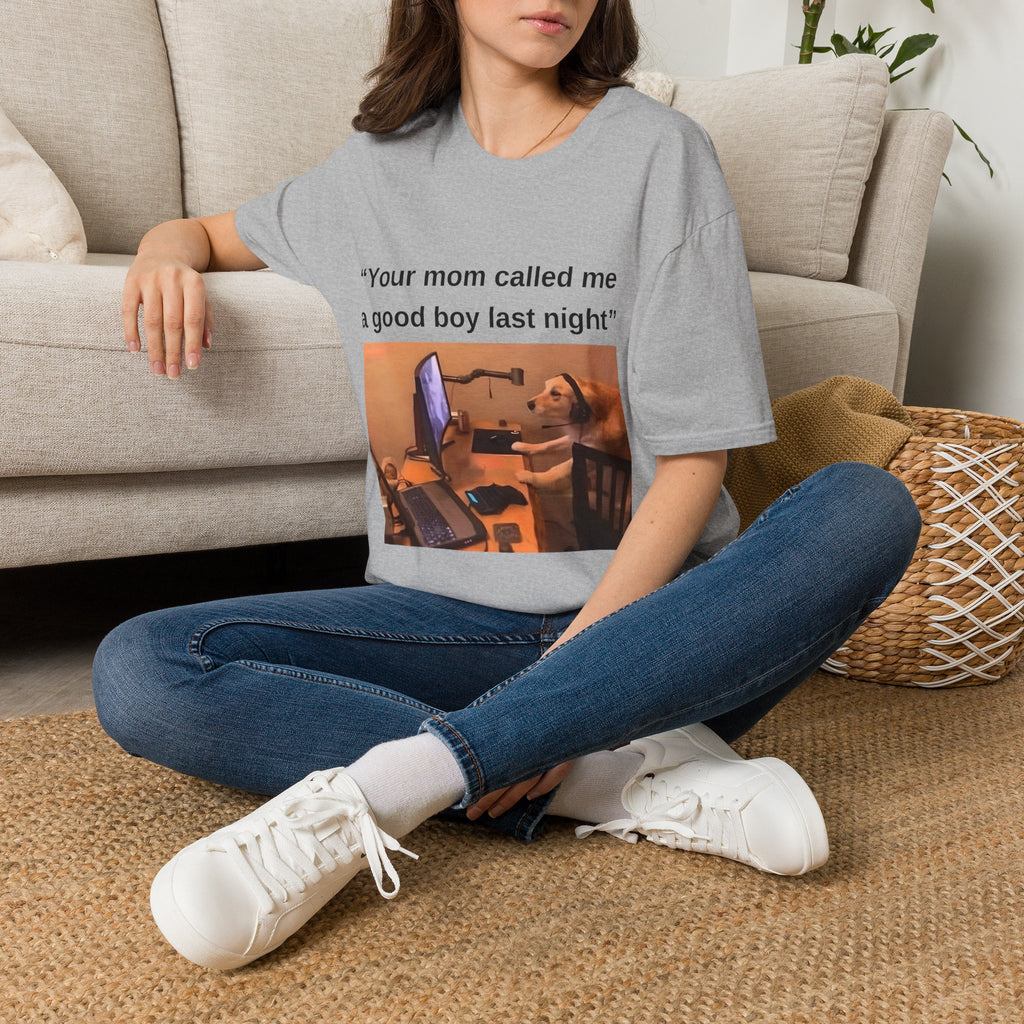 Your Mom Called Me A Good Boy Unisex Softstyle T-Shirt