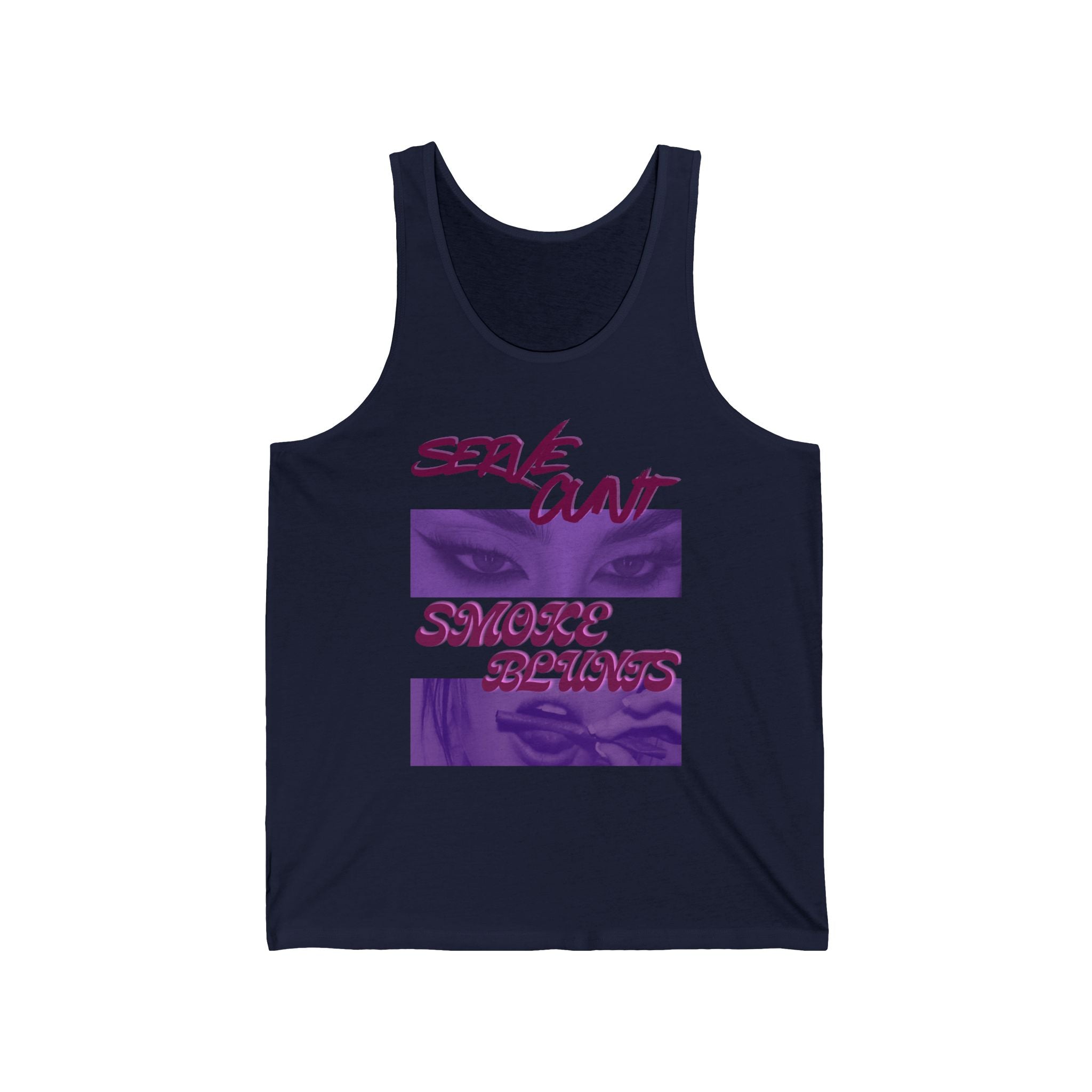 Serve C*nt and Smoke Blunts Unisex Jersey Tank