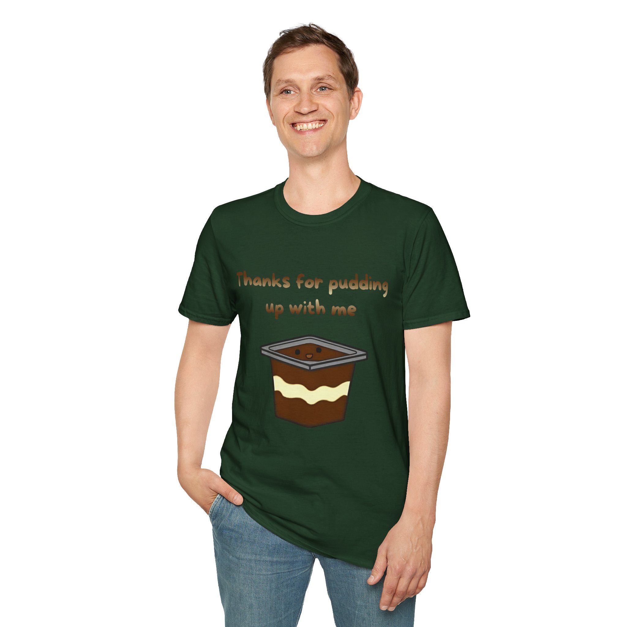 Thanks For Pudding Up With Me Unisex Softstyle T-Shirt