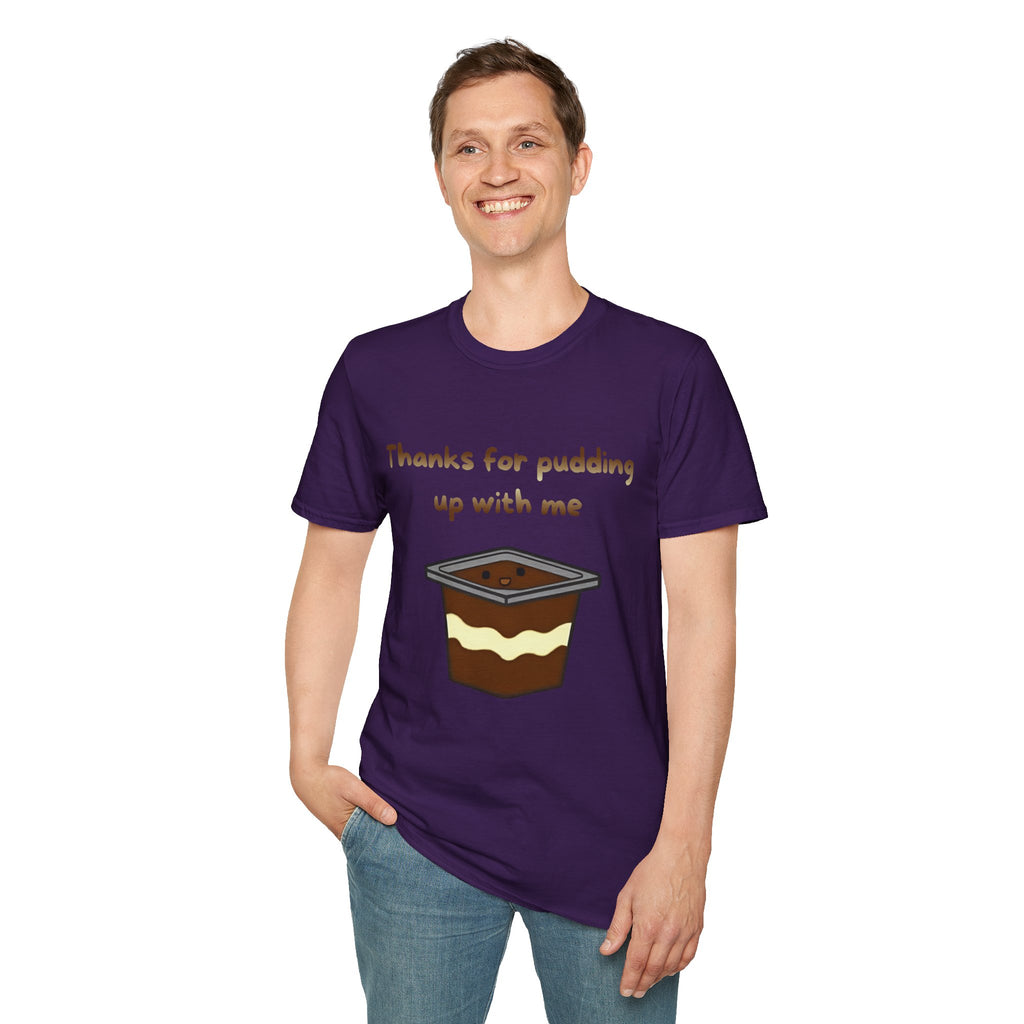 Thanks For Pudding Up With Me Unisex Softstyle T-Shirt
