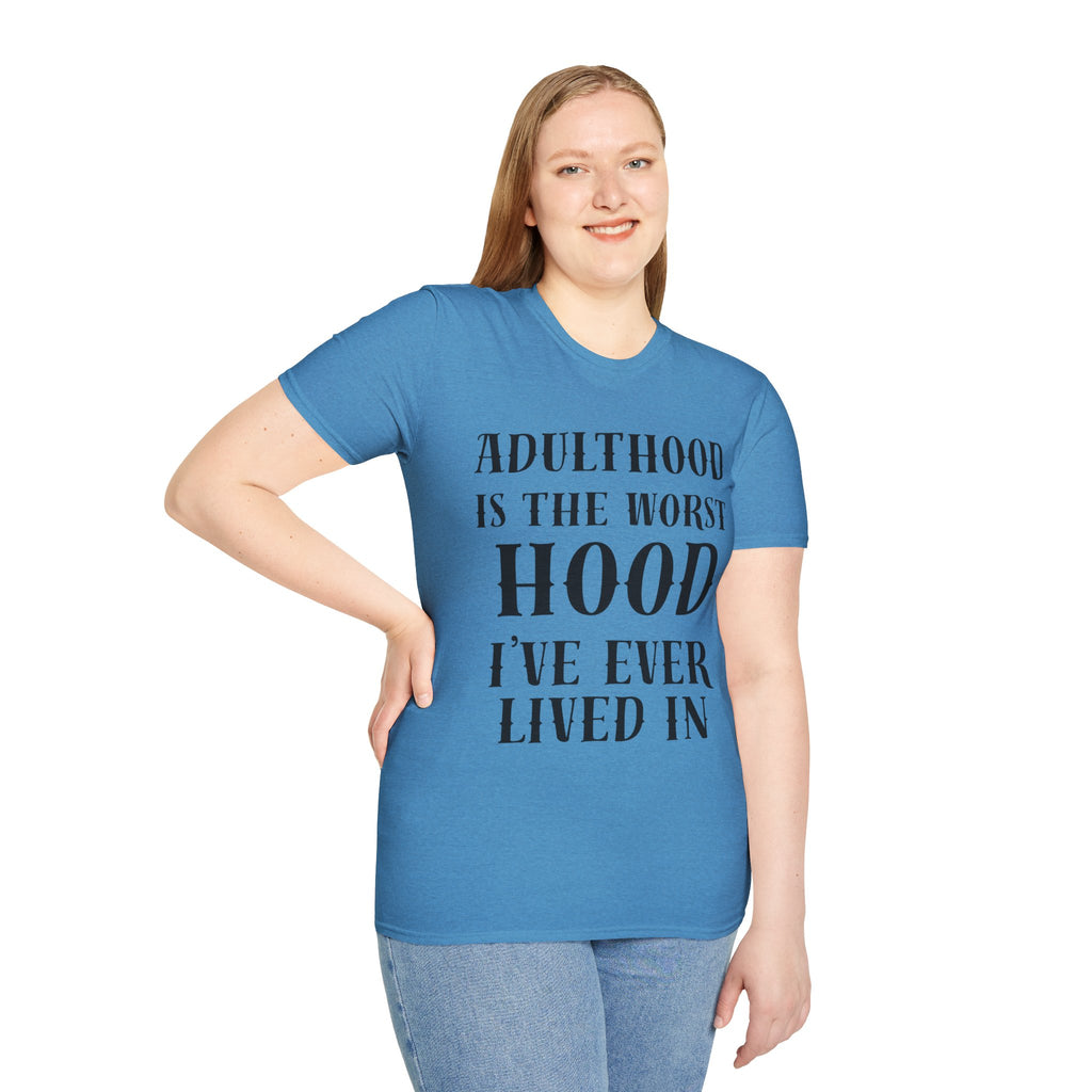 Adulthood worst hood Unisex Softstyle T-Shirt
