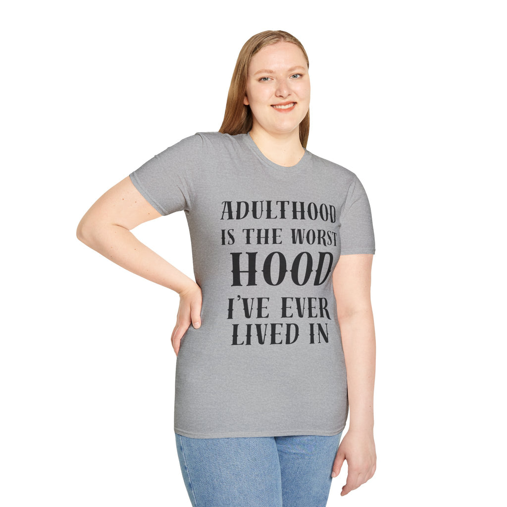 Adulthood worst hood Unisex Softstyle T-Shirt