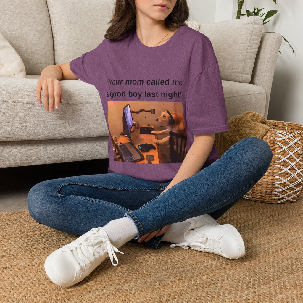 Your Mom Called Me A Good Boy Unisex Softstyle T-Shirt
