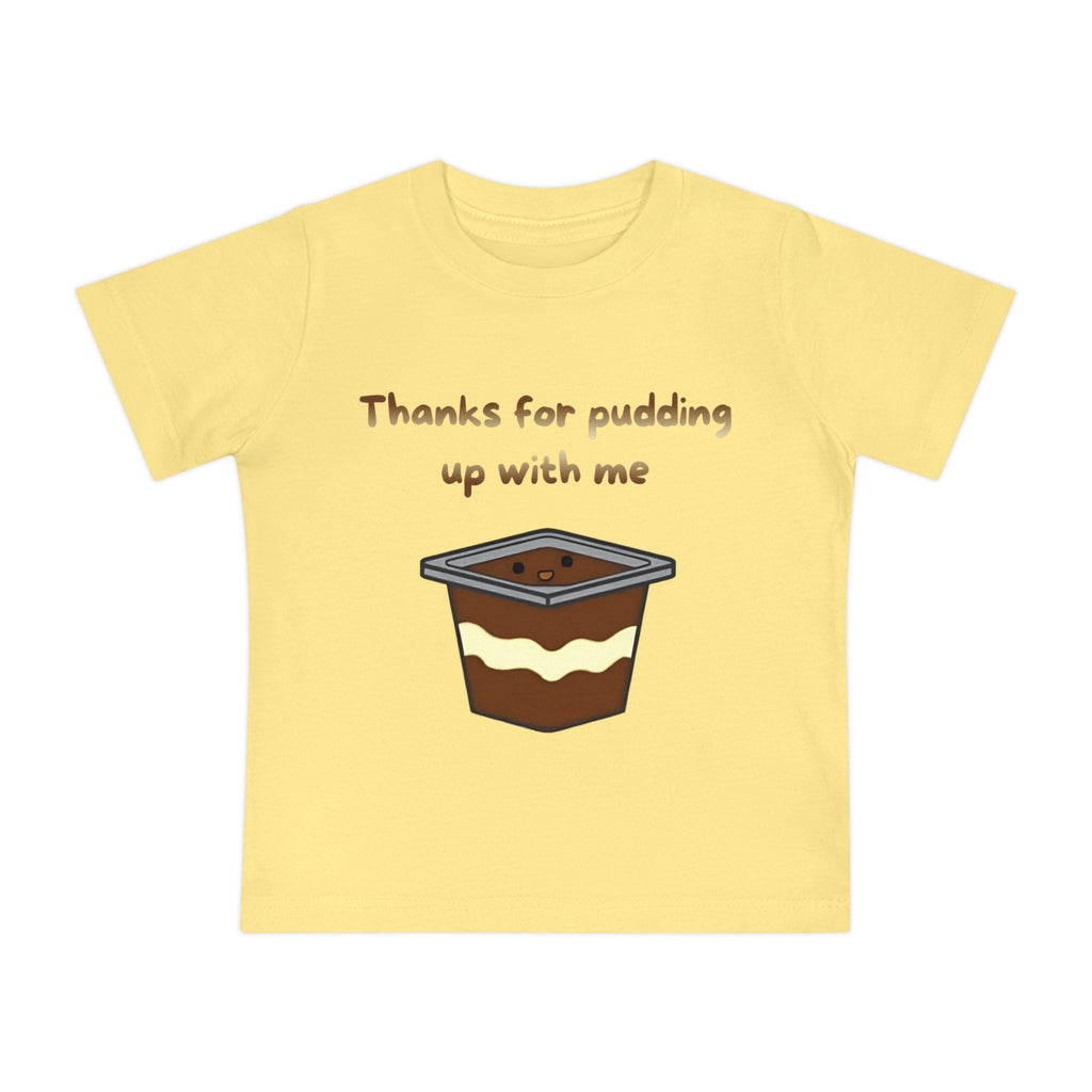 Thanks for pudding up with me Baby Short Sleeve T-Shirt