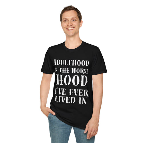 Adulthood worst hood Unisex Softstyle T-Shirt