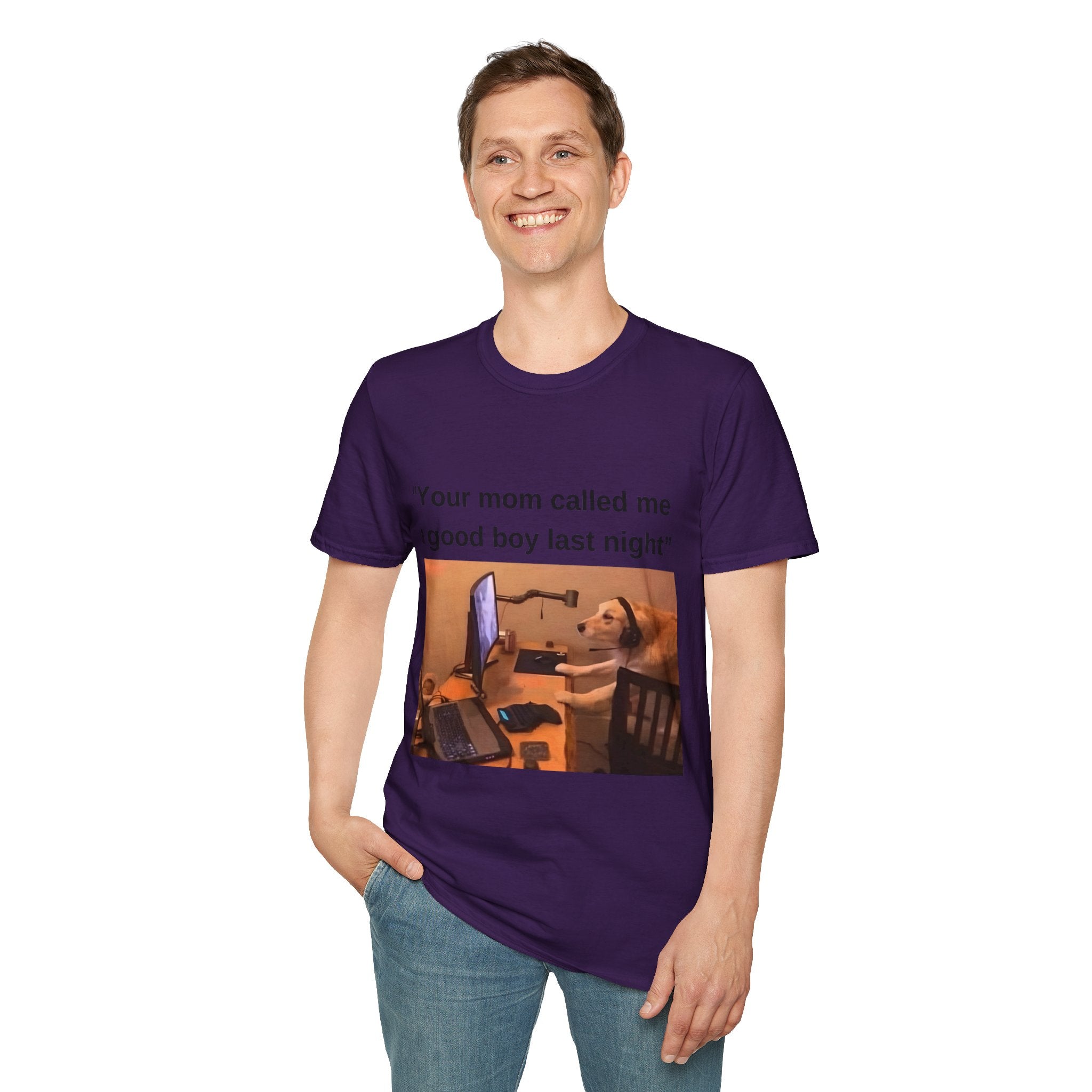 Your Mom Called Me A Good Boy Unisex Softstyle T-Shirt